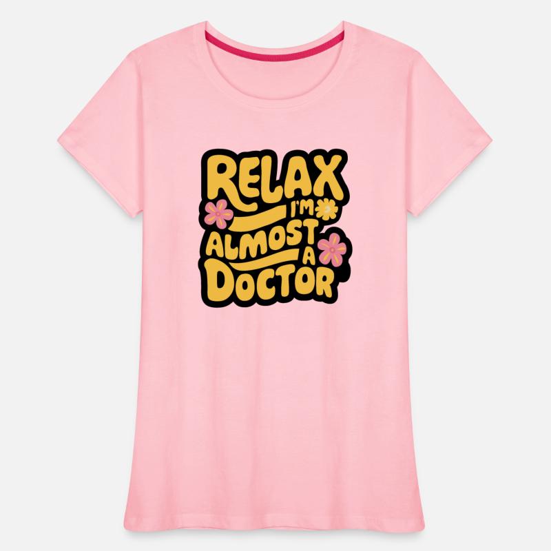 Relax I'm Almost A Doctor