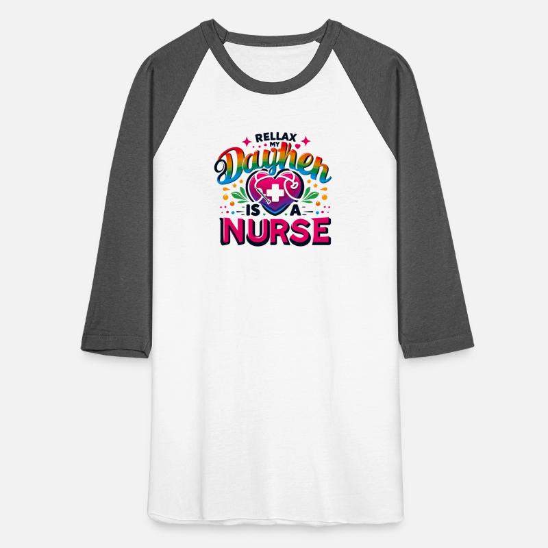Relax my daugther is a nurse