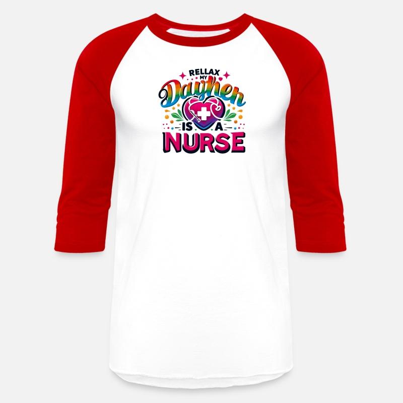 Relax my daugther is a nurse
