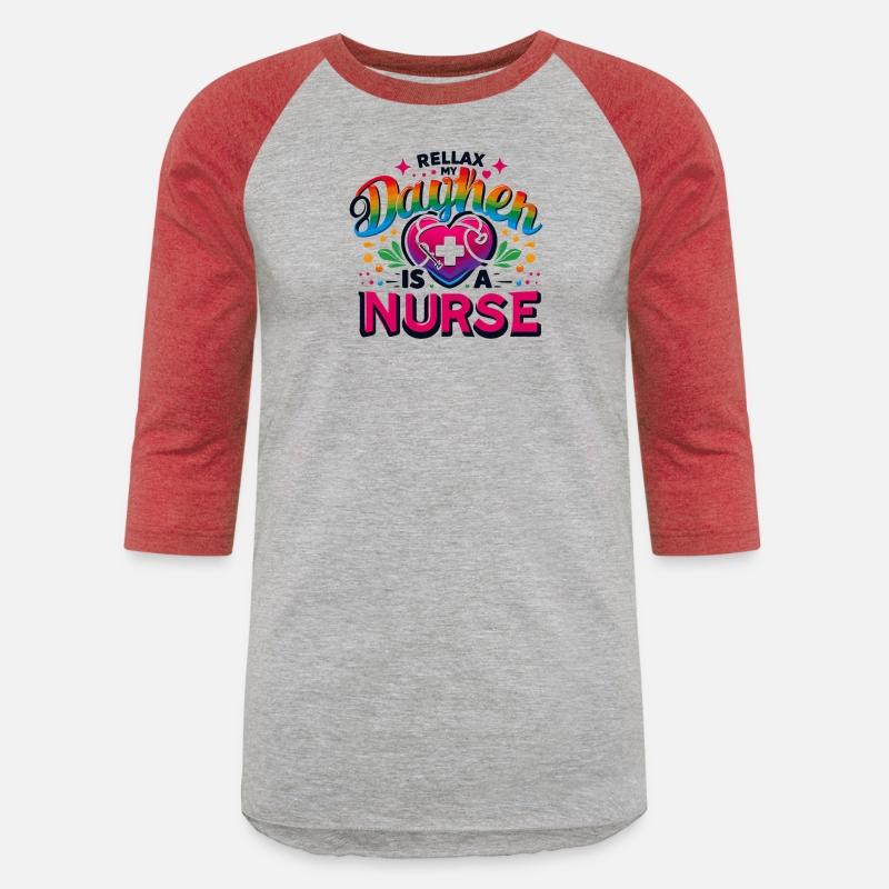 Relax my daugther is a nurse