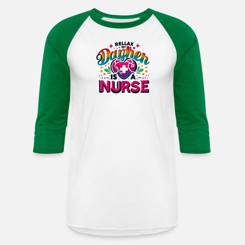 Relax my daugther is a nurse