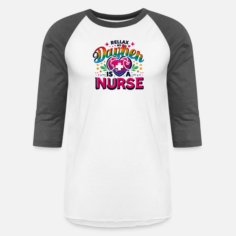 Relax my daugther is a nurse