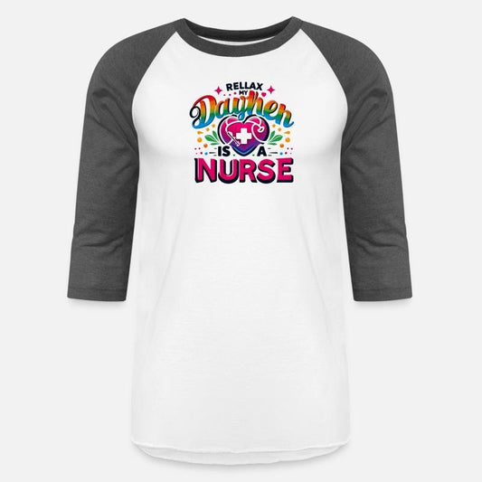 Relax my daugther is a nurse