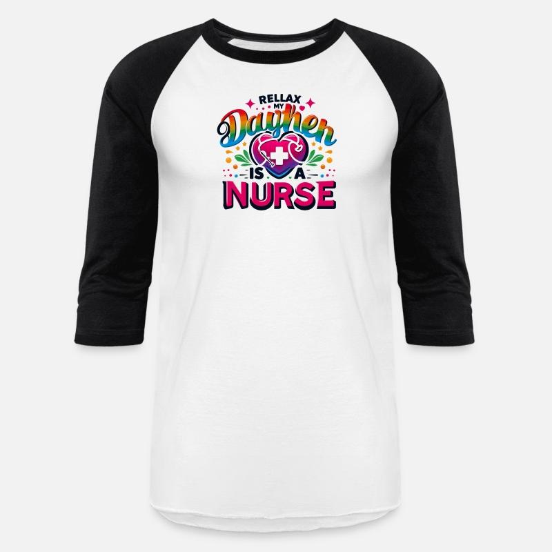 Relax my daugther is a nurse