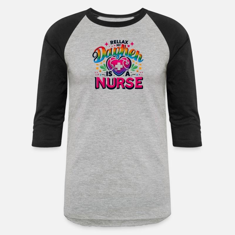 Relax my daugther is a nurse