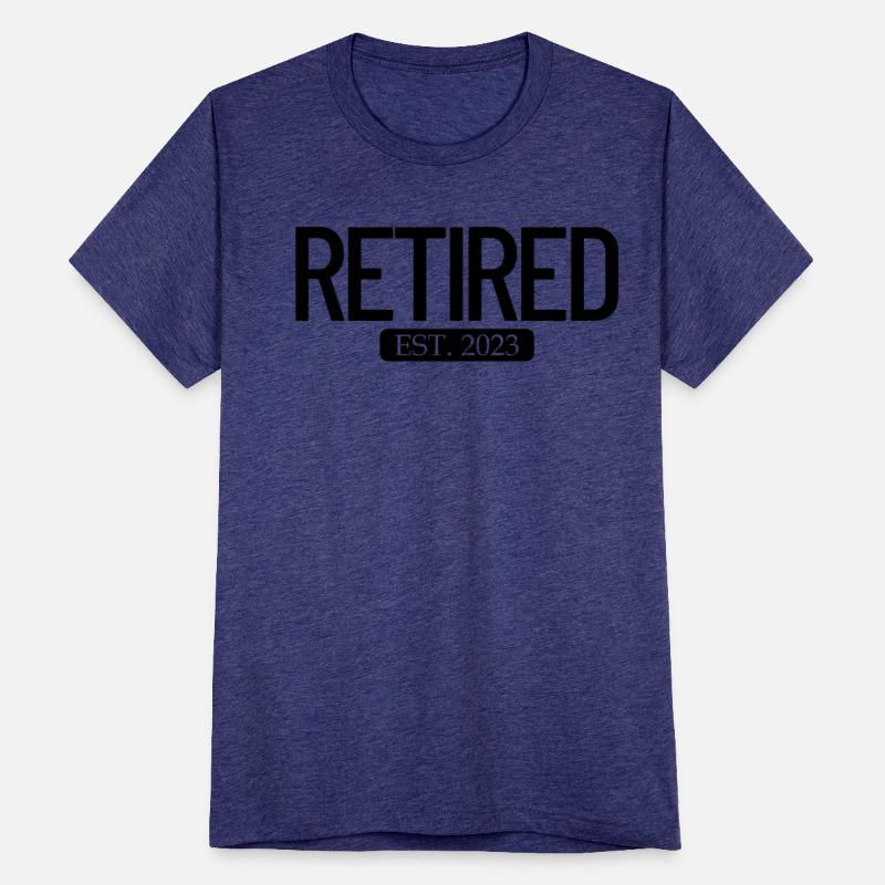Retired Est. 2023 Work Retirement Funny Retirement