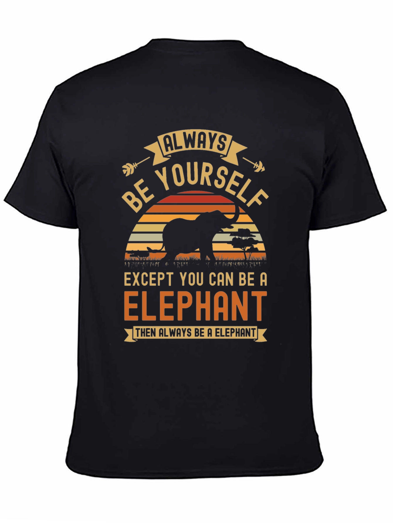 Always Be Yourself Elephant Graphic Tee