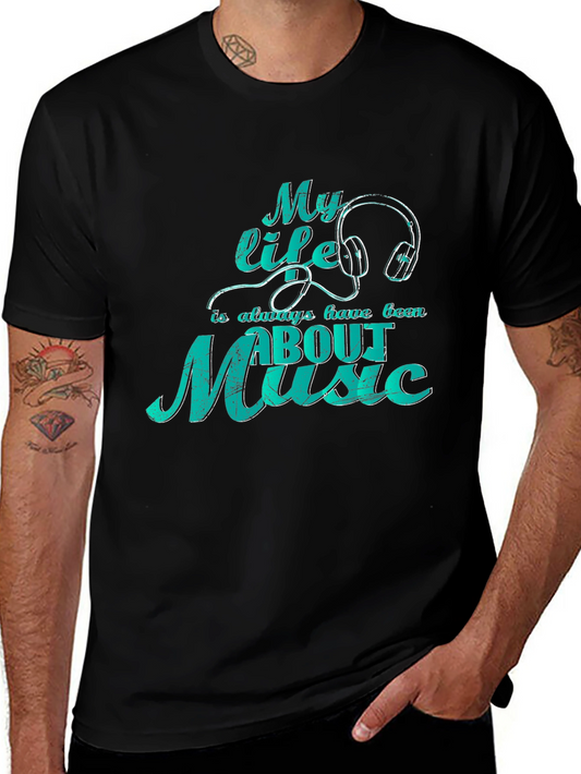Music Lover T-Shirt - My Life is About Music Tee