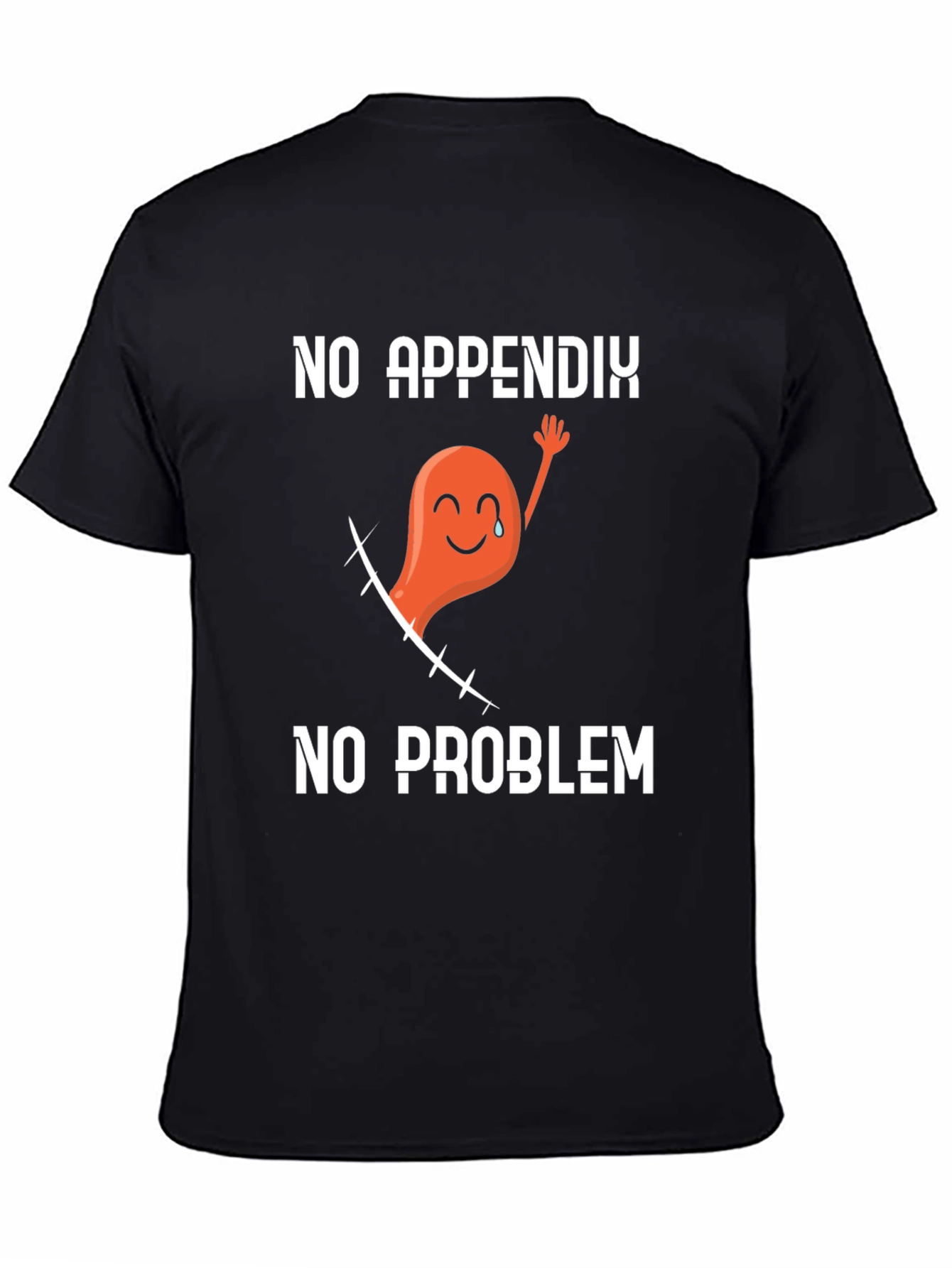 No Appendix No Problem Graphic T-Shirt