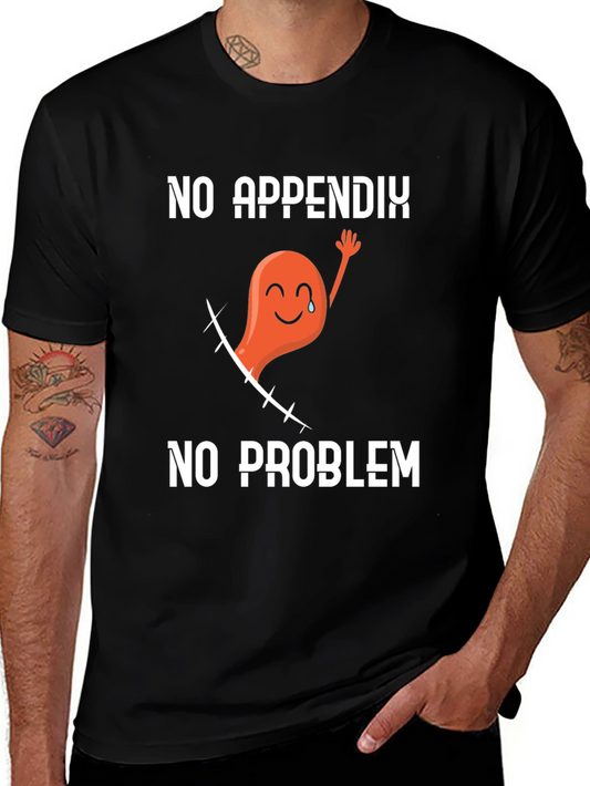 No Appendix No Problem Graphic T-Shirt