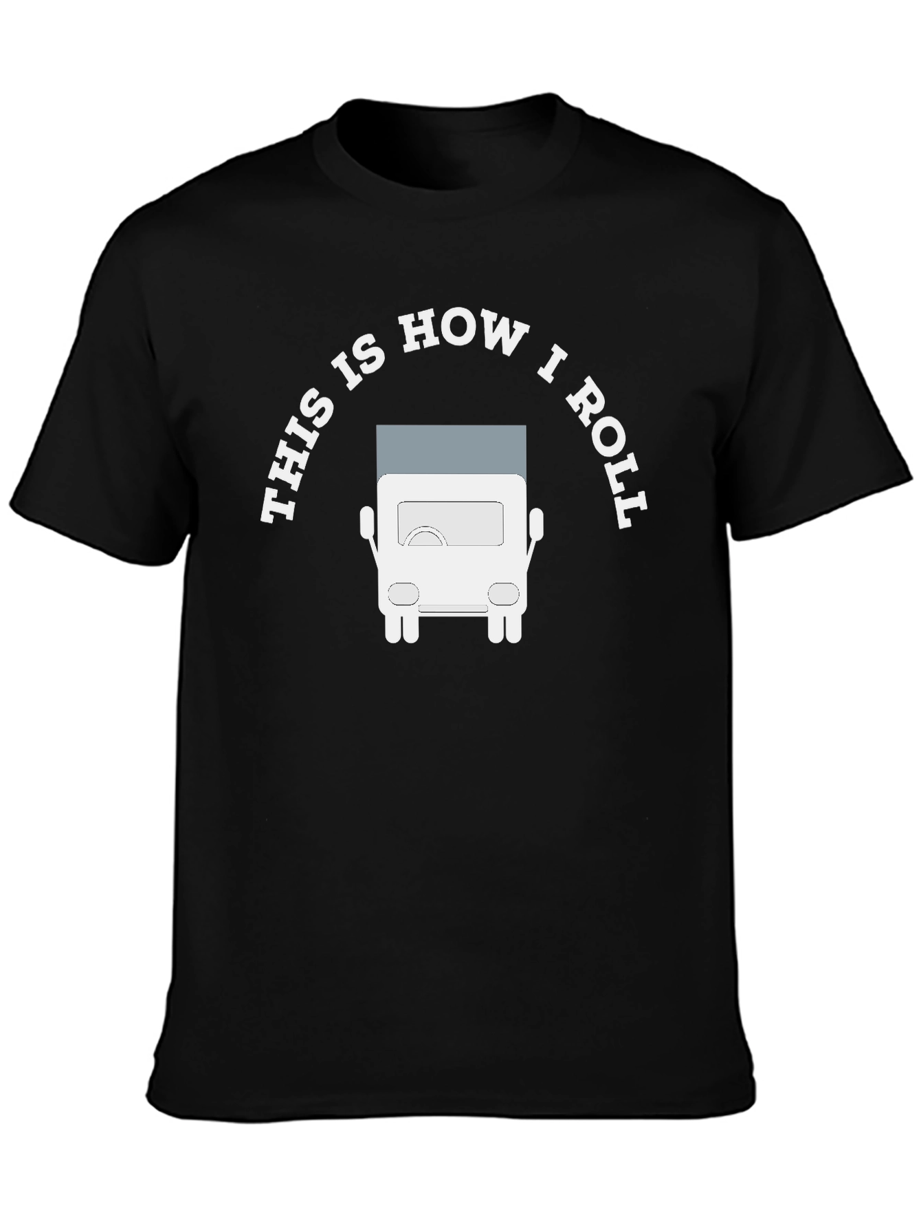 This is How I Roll Trucker T-Shirt