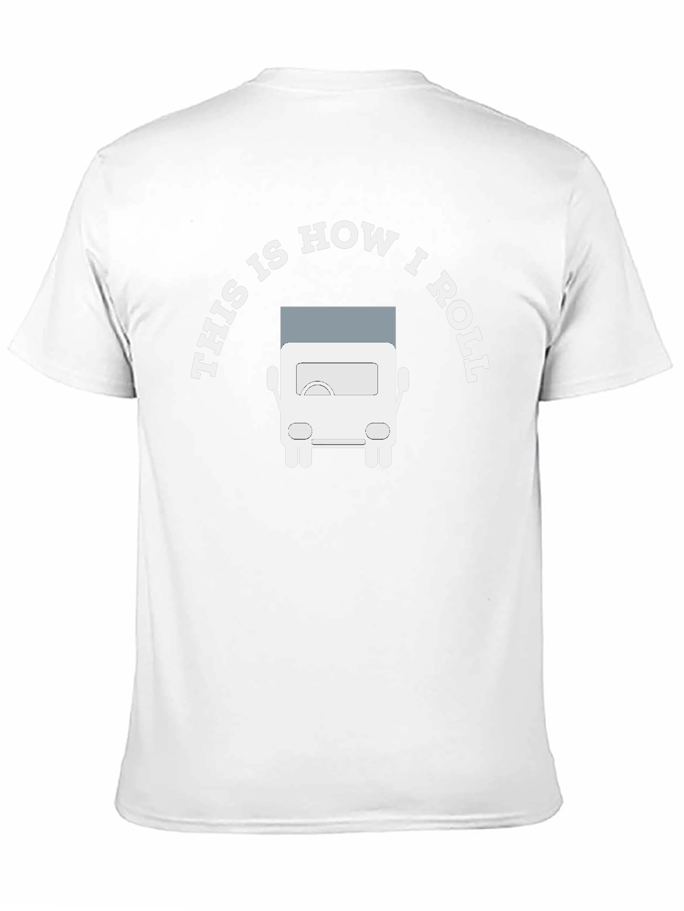 This is How I Roll Trucker T-Shirt
