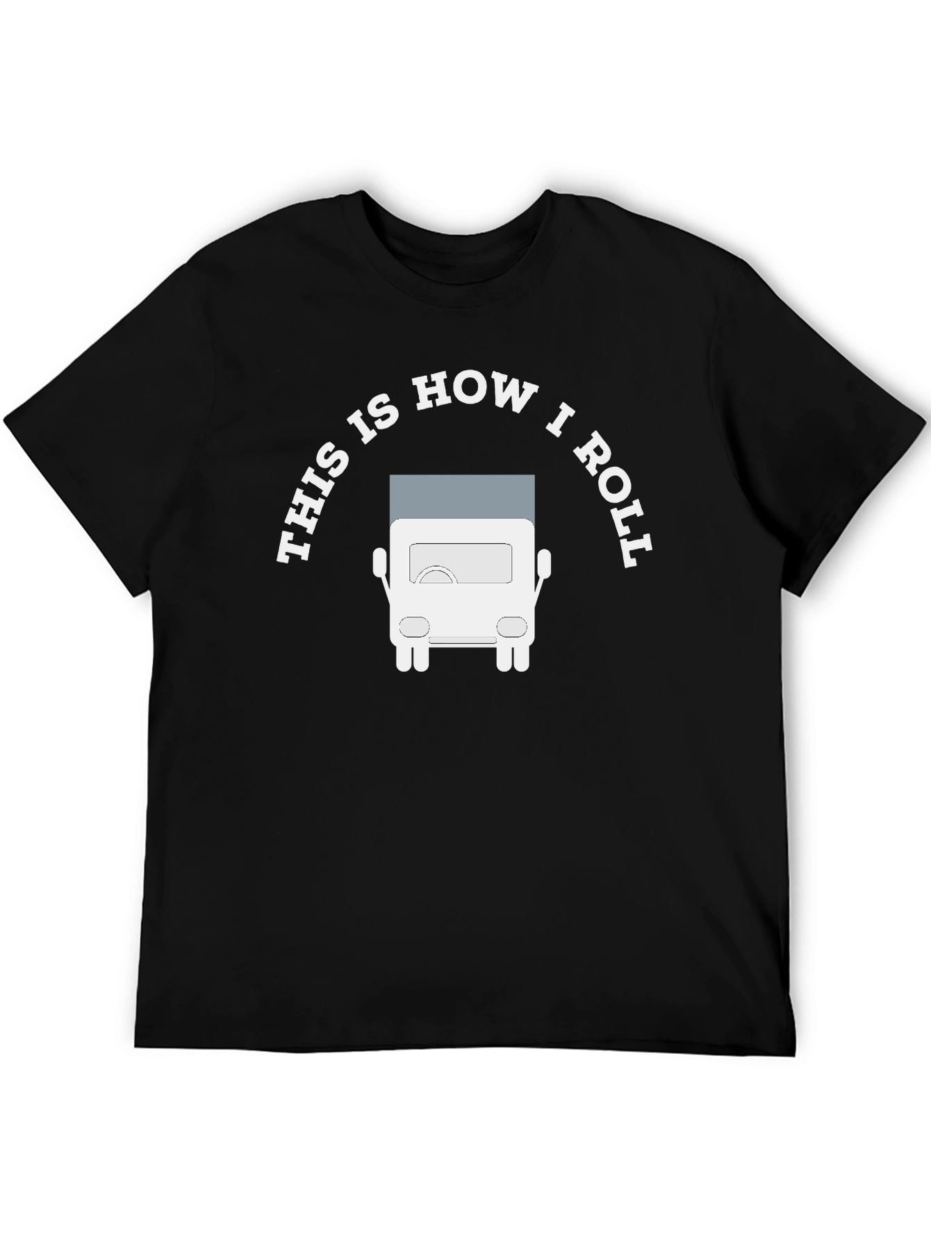 This is How I Roll Trucker T-Shirt