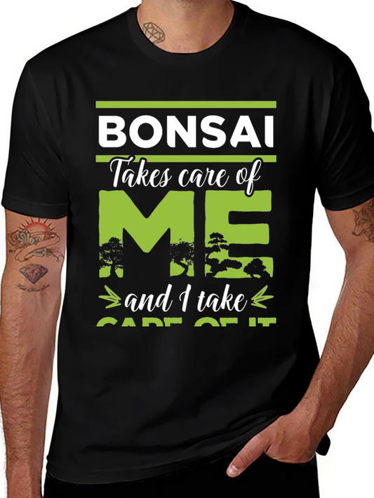 Bonsai Takes Care of Me T-Shirt