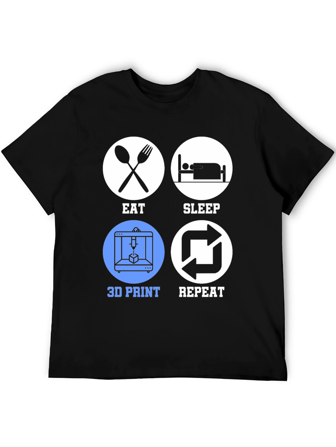 Eat Sleep 3D Print Repeat T-Shirt