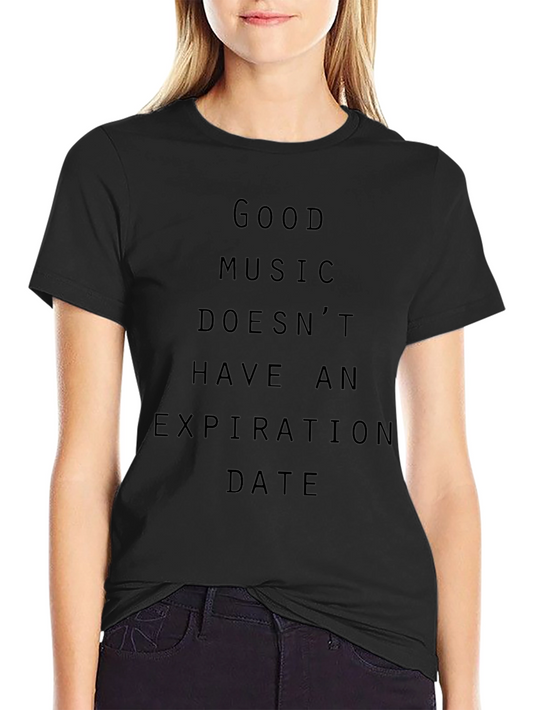 Good Music Never Expires Unisex T-Shirt