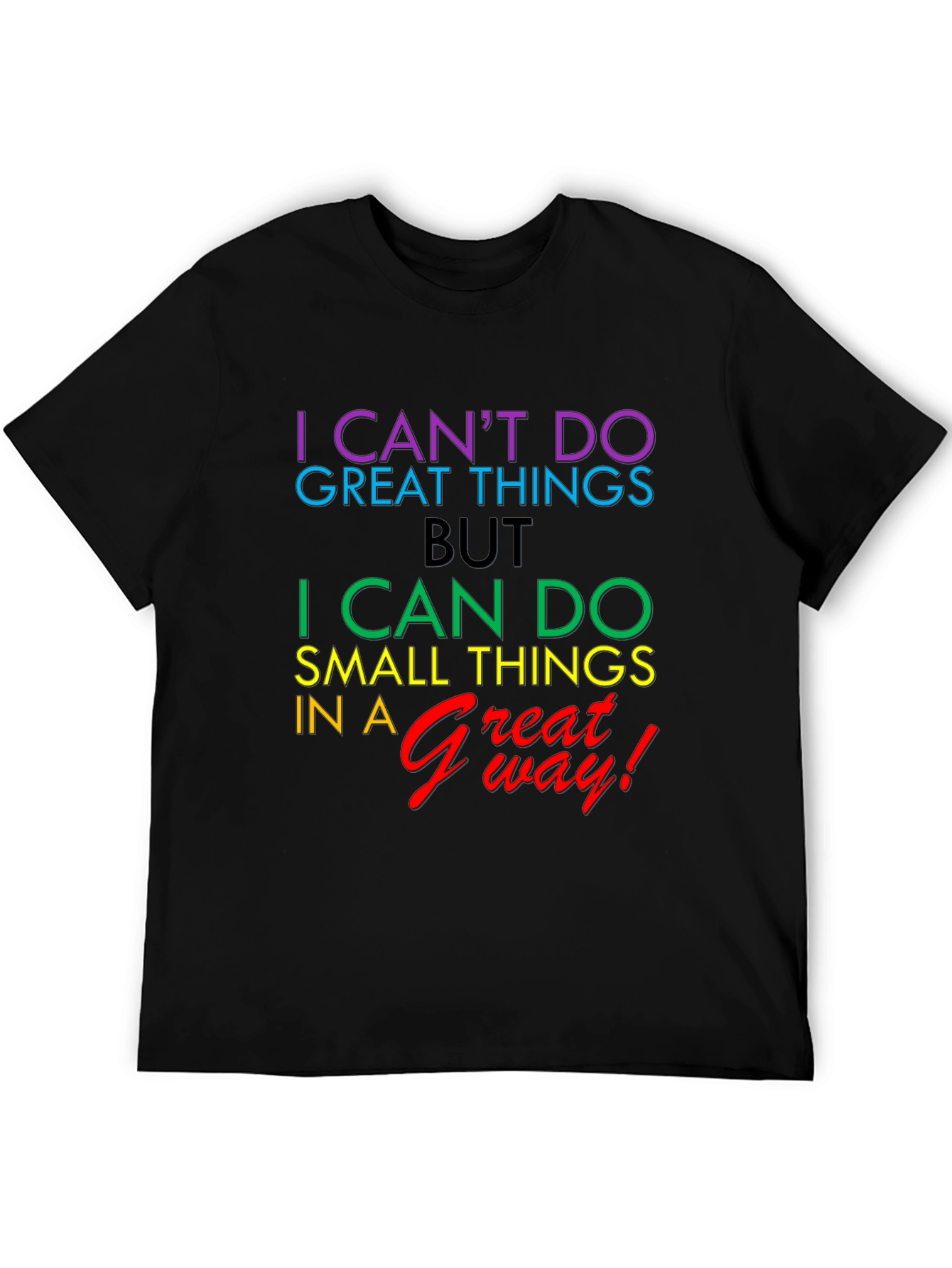 Inspirational Graphic T-Shirt - Great Way!