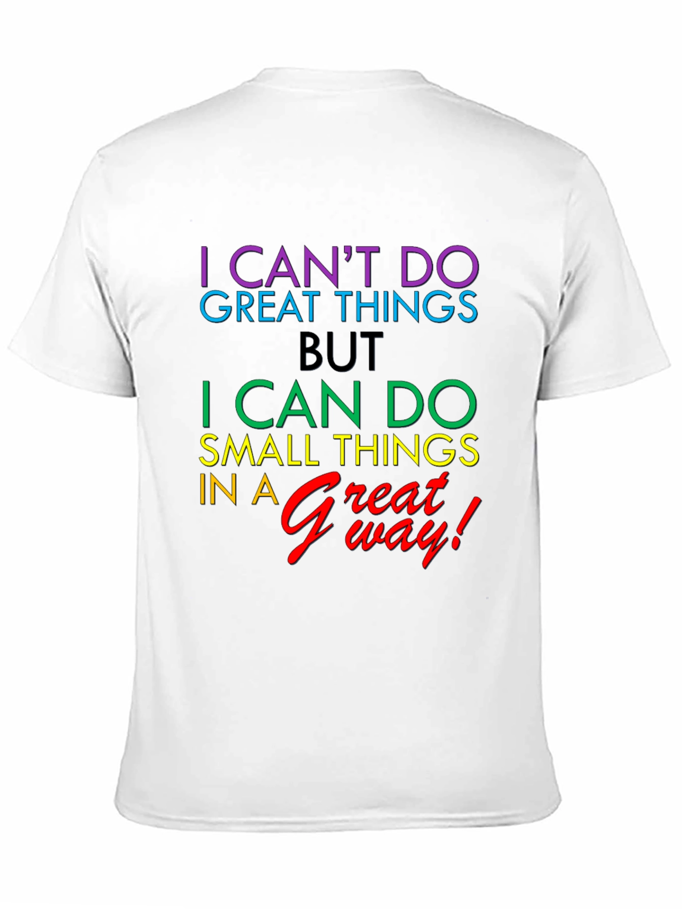 Inspirational Graphic T-Shirt - Great Way!