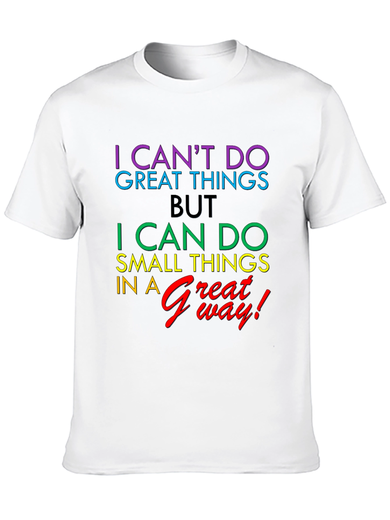 Inspirational Graphic T-Shirt - Great Way!