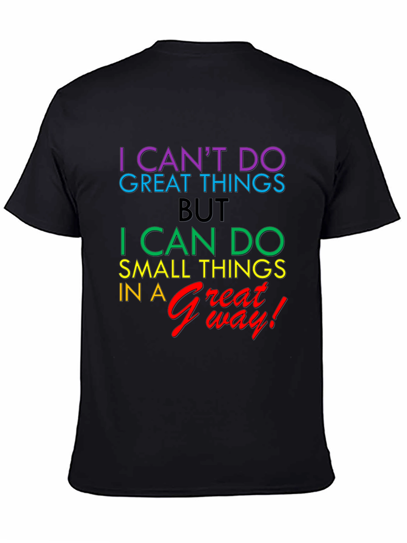 Inspirational Graphic T-Shirt - Great Way!