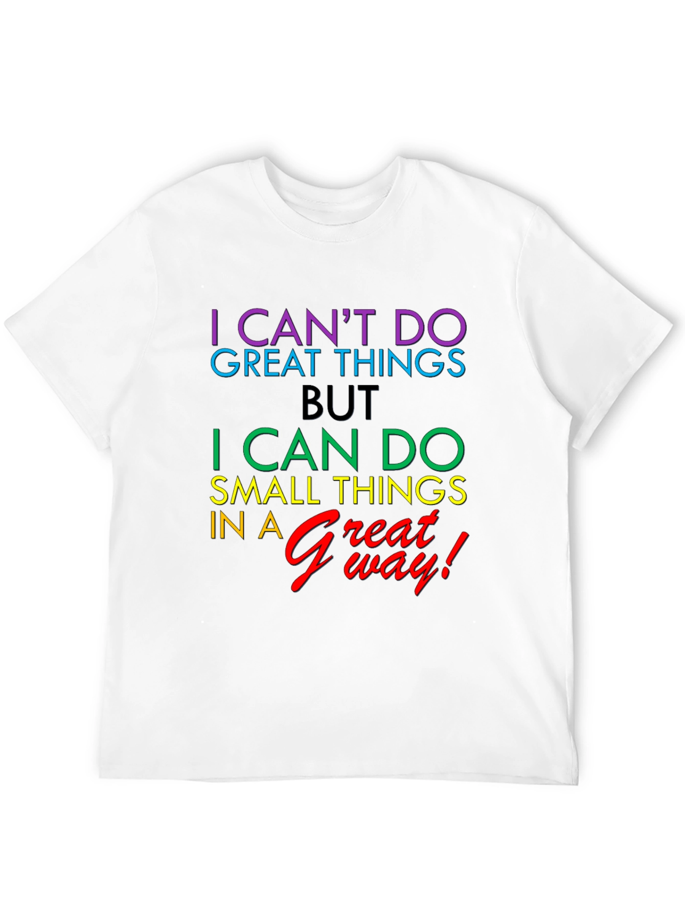 Inspirational Graphic T-Shirt - Great Way!