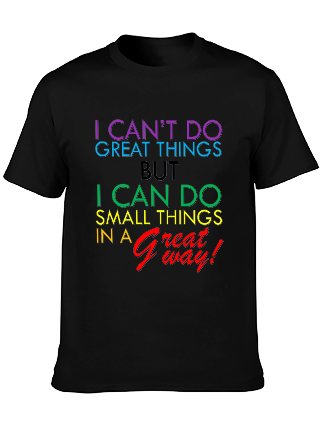 Inspirational Graphic T-Shirt - Great Way!