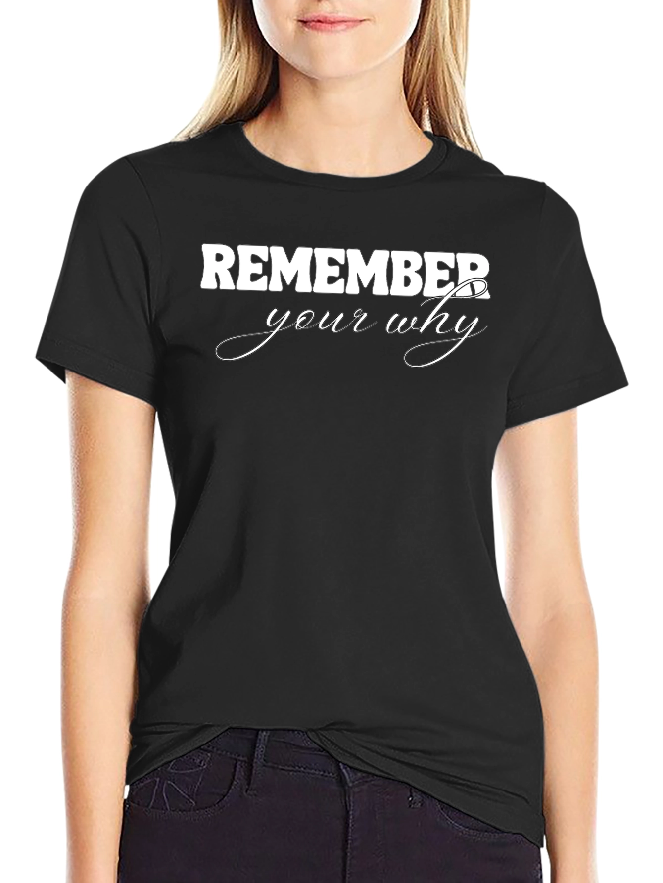 Remember Your Why Graphic Tee - Motivational Shirt