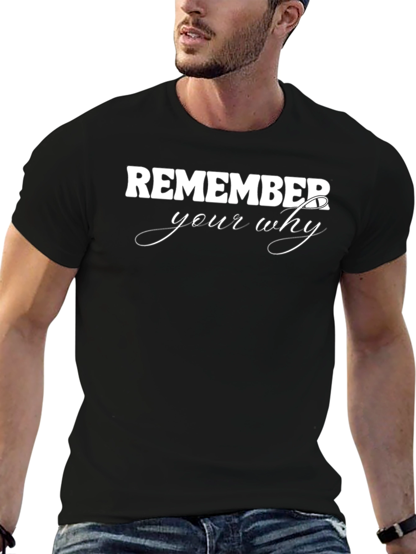 Remember Your Why Graphic Tee - Motivational Shirt