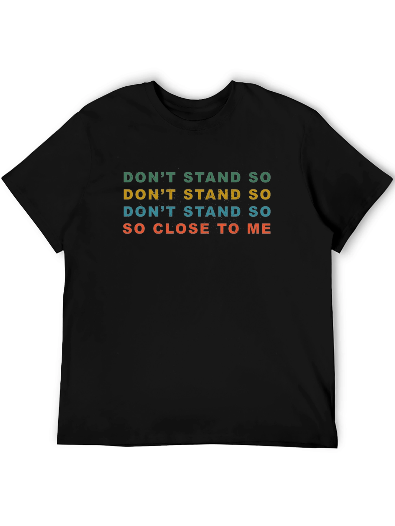 Retro Dont Stand So Close to Me Graphic T-Shirt