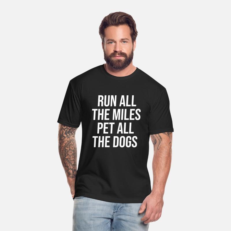 Run All The Miles Pet All The Dogs Funny Running