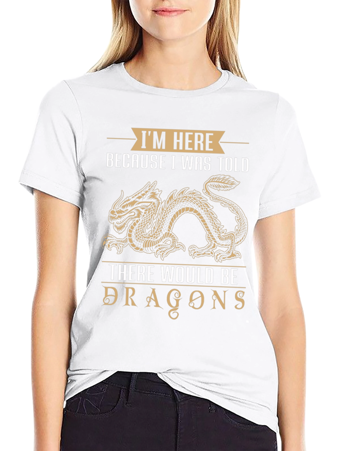 Dragon T-Shirt: Im Here Because I Was Told