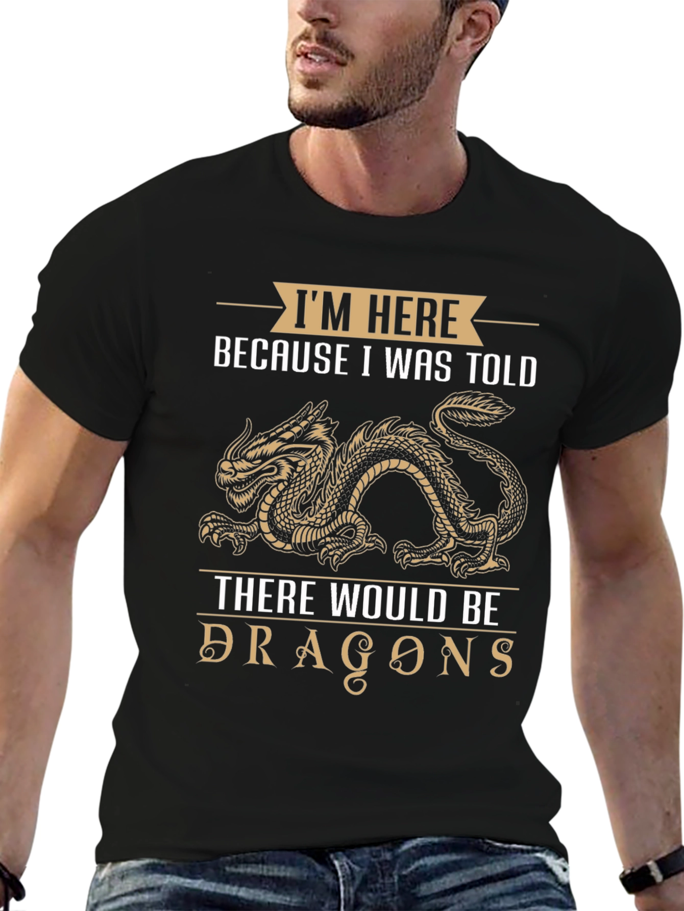 Dragon T-Shirt: Im Here Because I Was Told