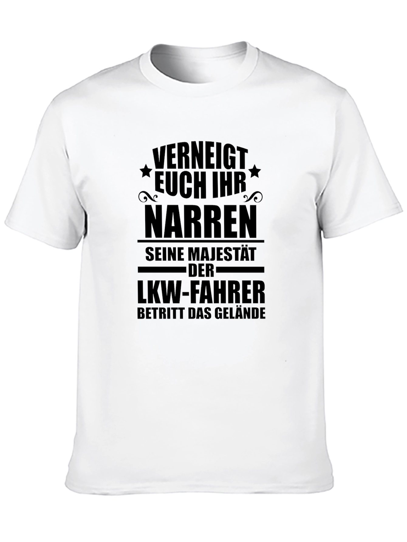 Funny German Truck Driver T-Shirt - Kneel Fools!