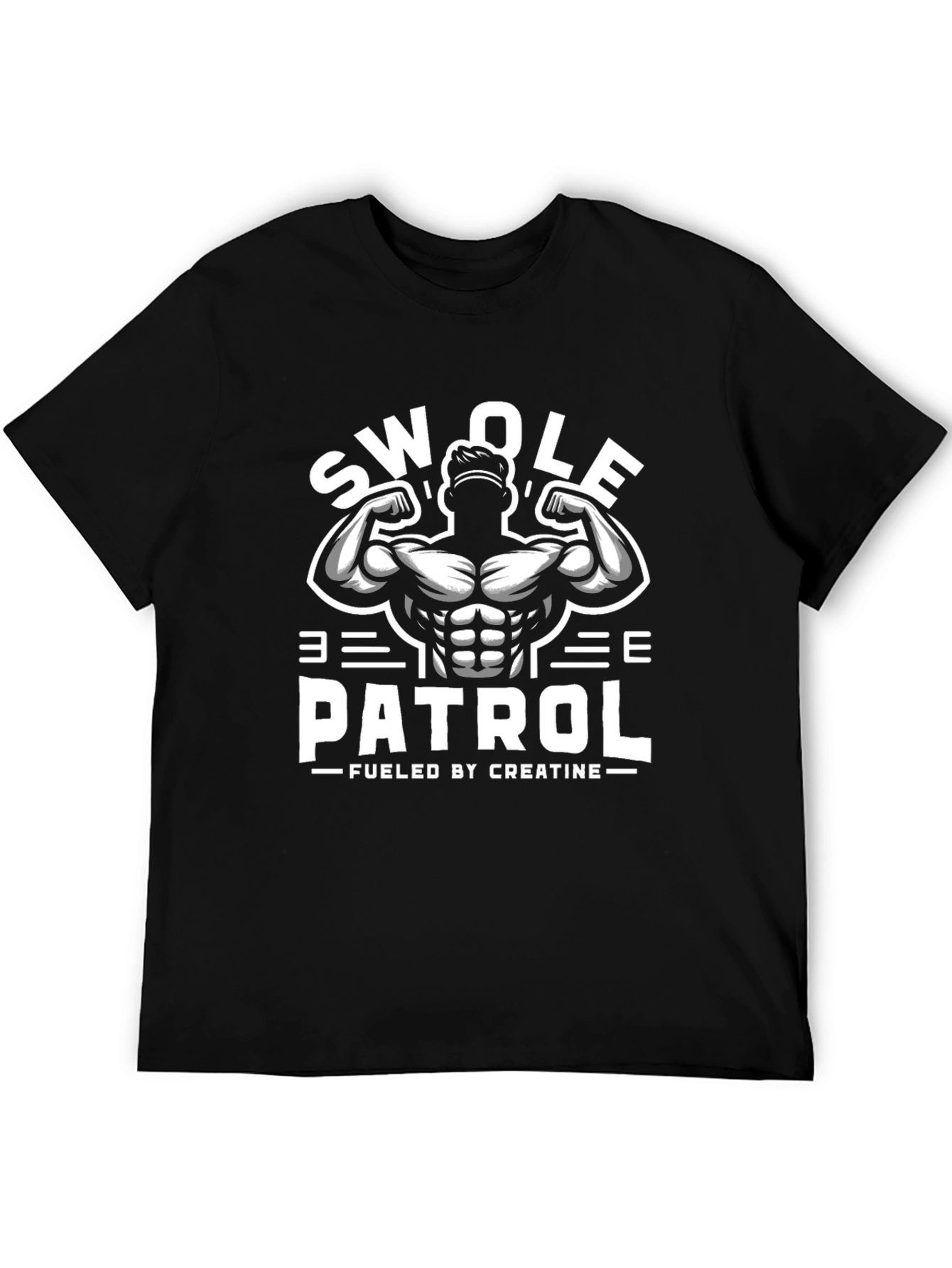 Swole Patrol T-Shirt - Fueled by Creatine