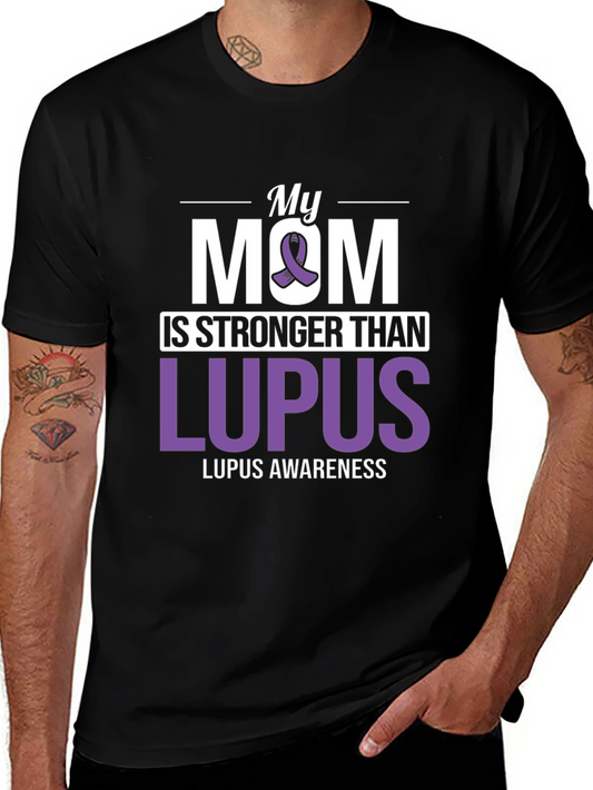 My Mom is Stronger Than Lupus T-Shirt