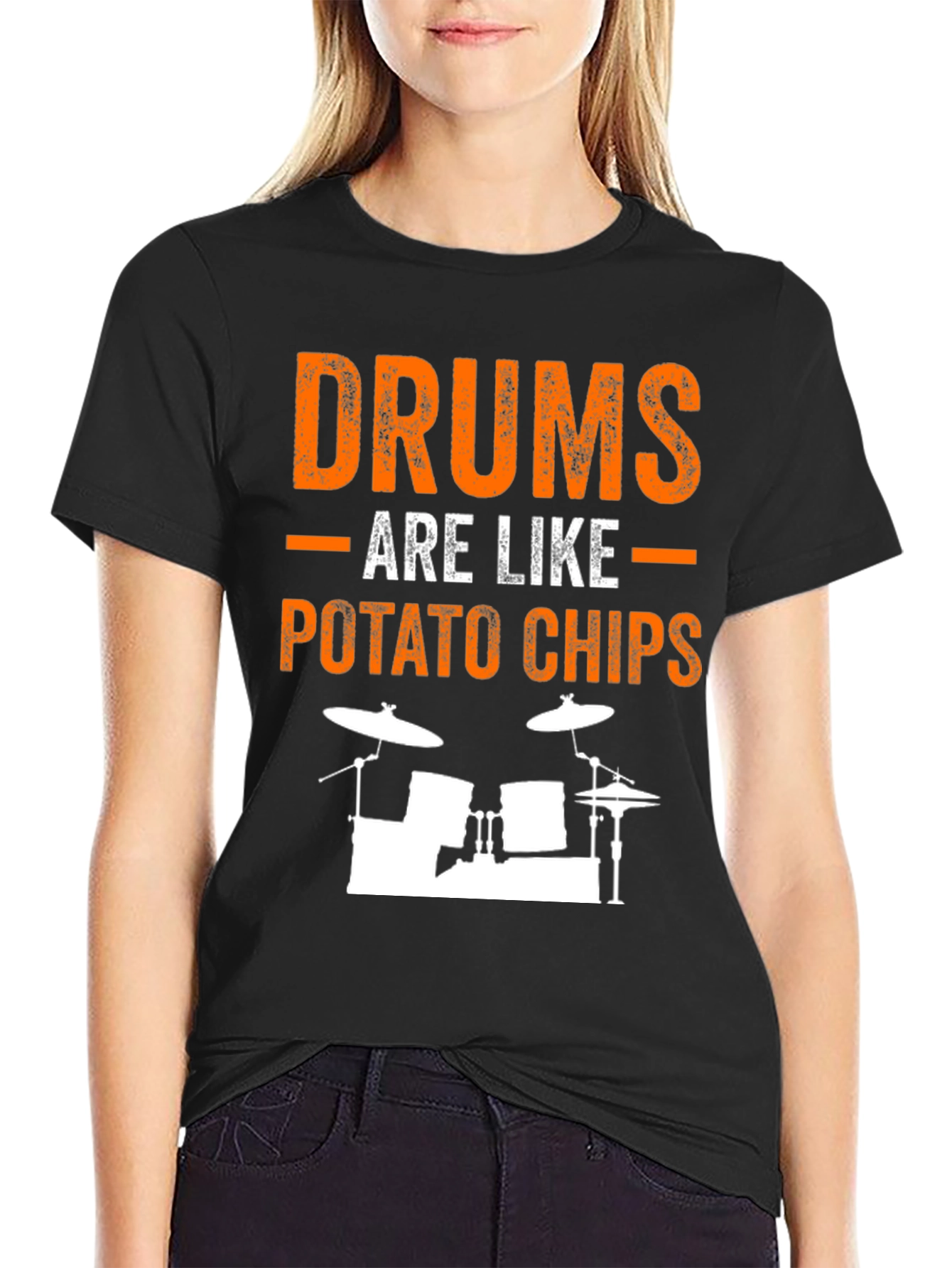 Drums Are Like Potato Chips Funny T-Shirt