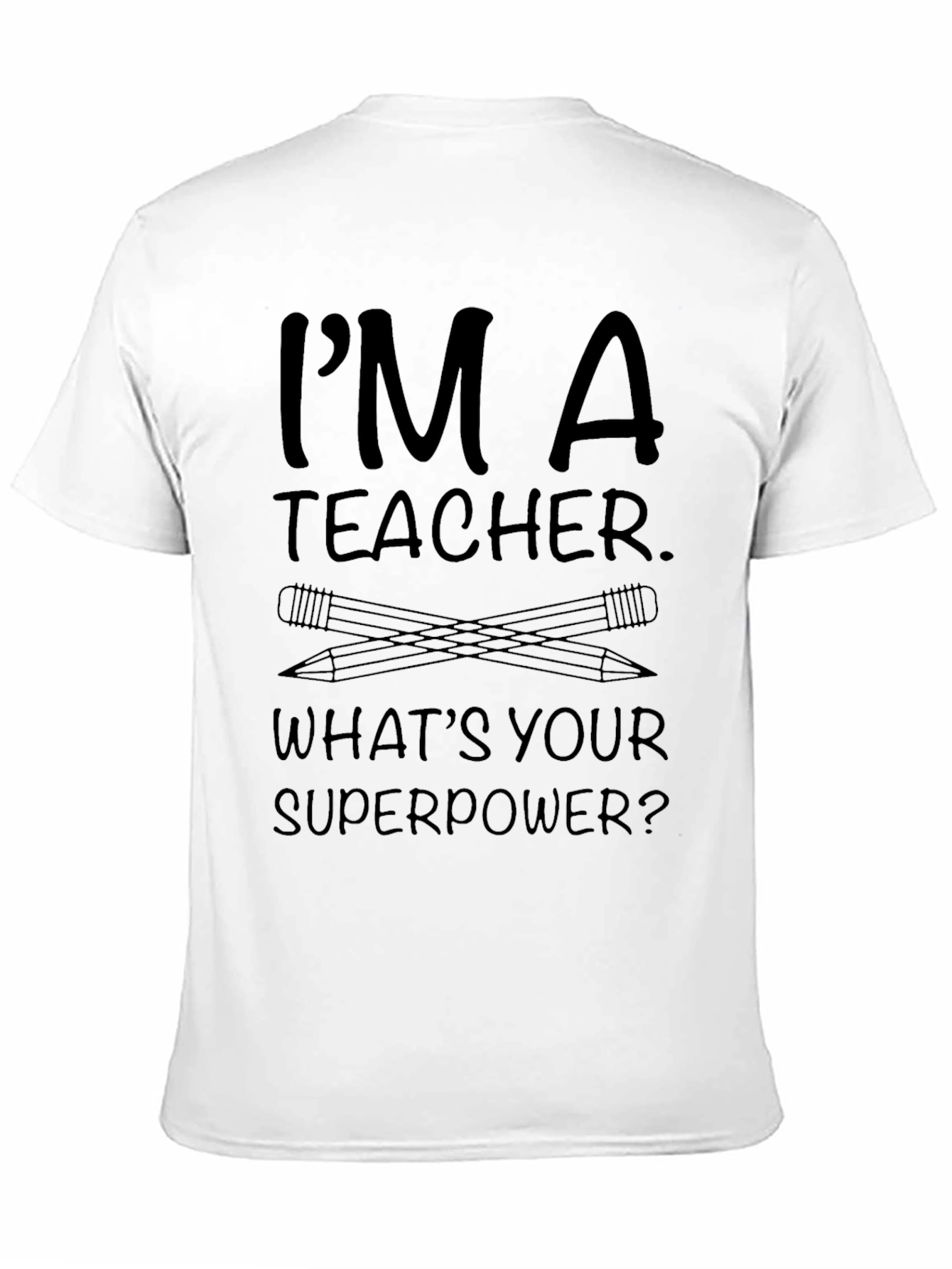 Teacher Superpower T-Shirt - Unisex Crew Neck Tee
