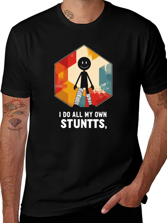 I Do All My Own Stunts Stick Figure Humor T-Shirt
