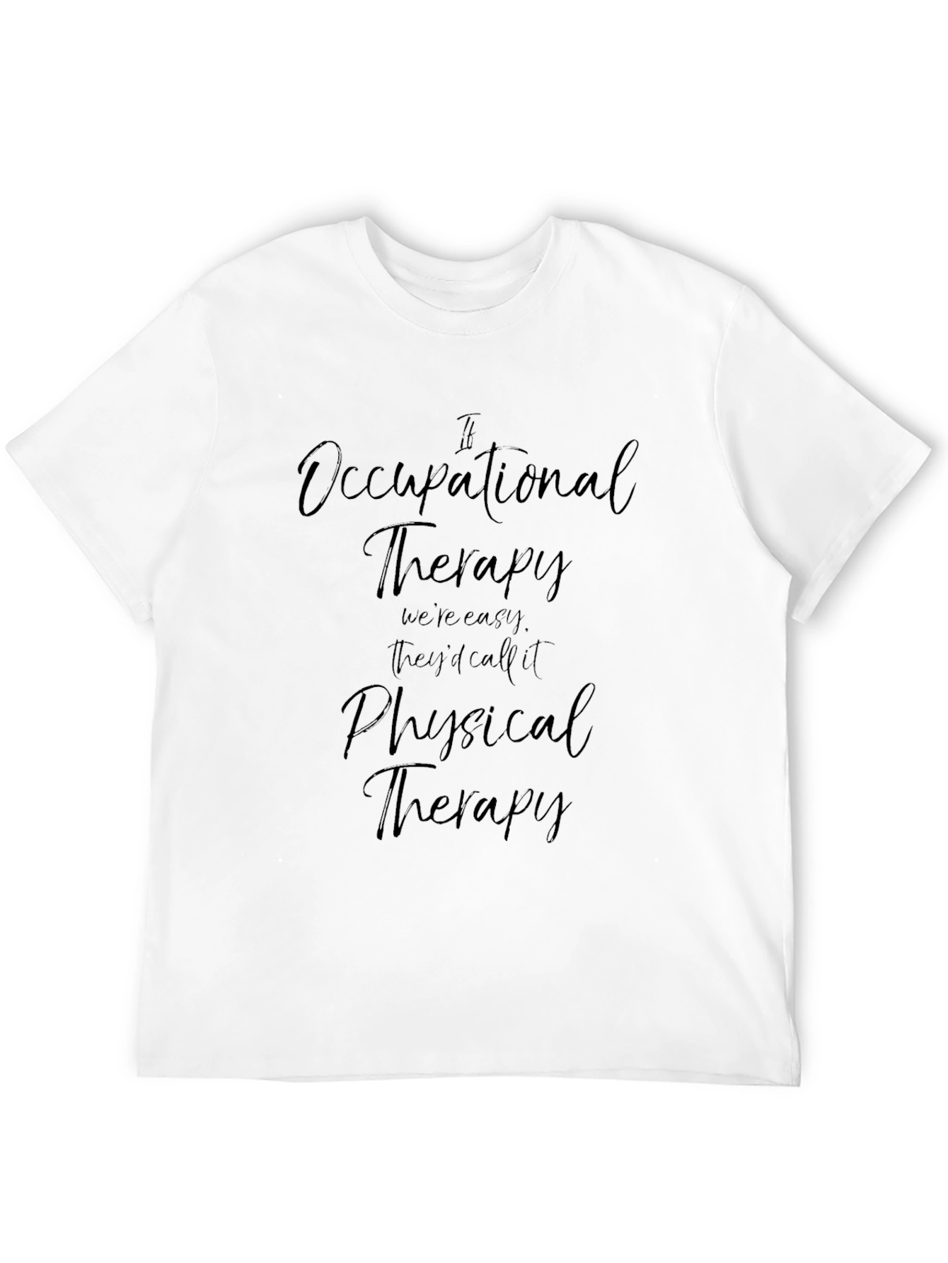 Occupational Therapy T-Shirt - Funny Therapy Gift