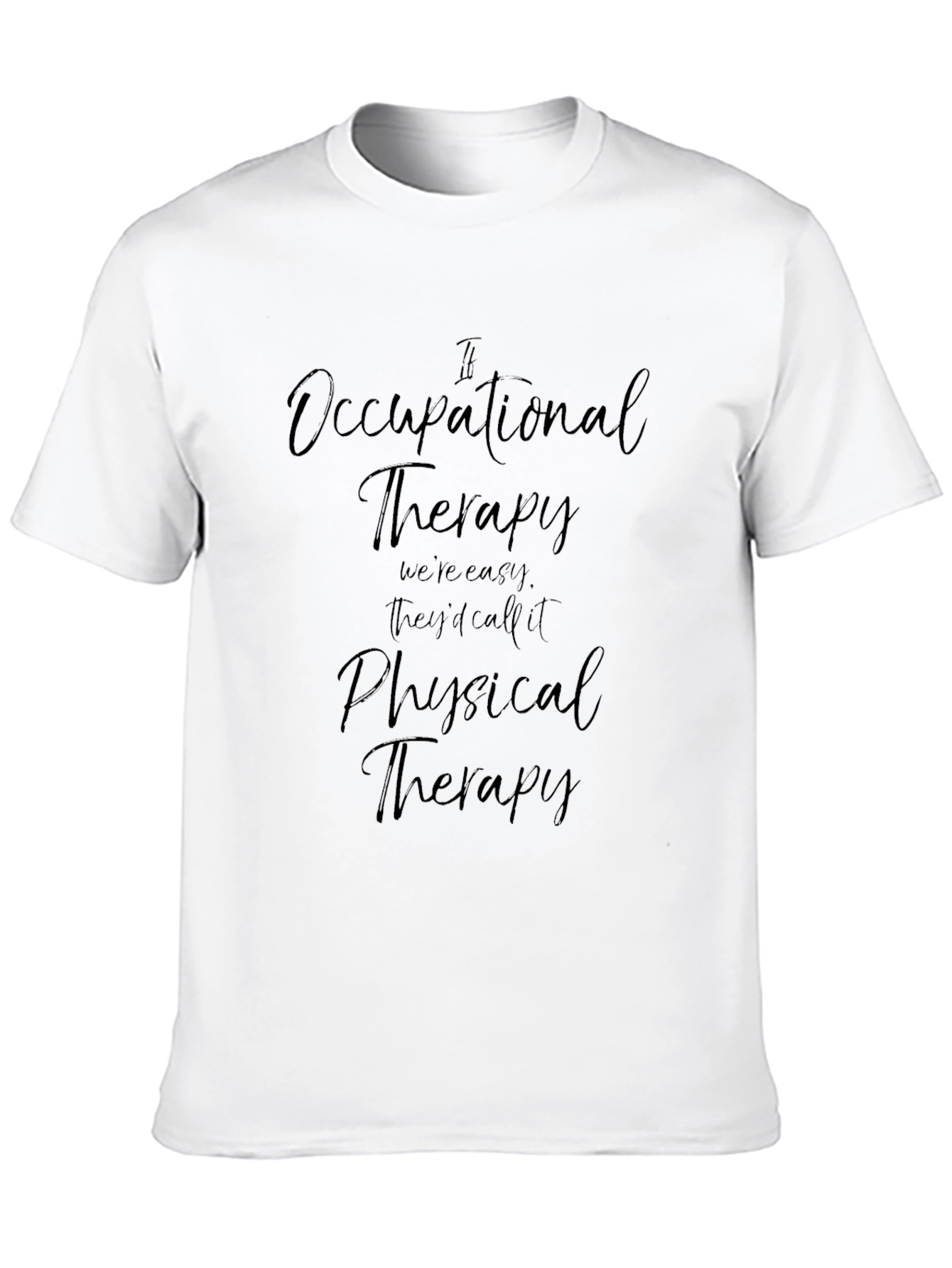 Occupational Therapy T-Shirt - Funny Therapy Gift