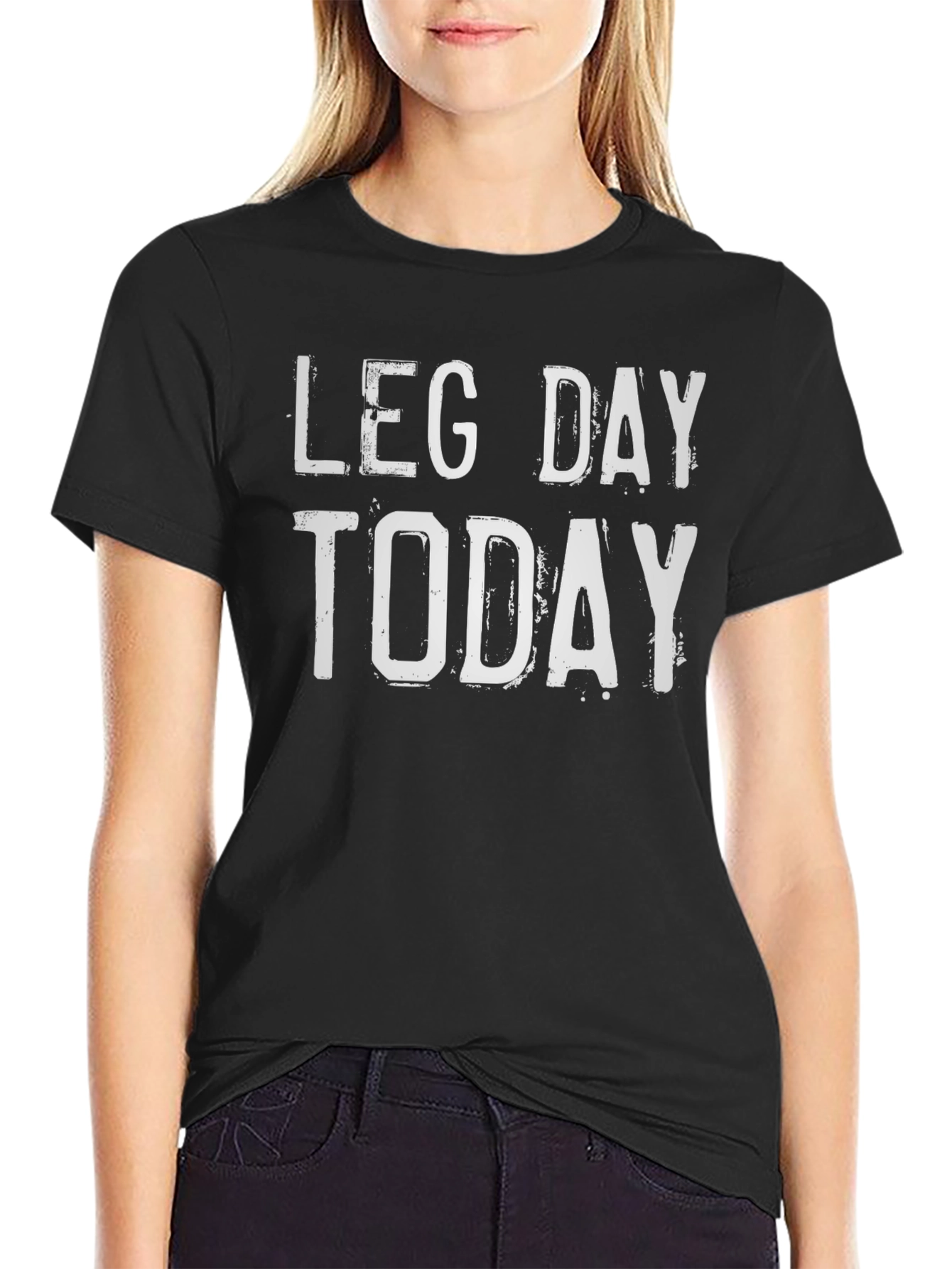 Leg Day Today T-Shirt - Workout Apparel
