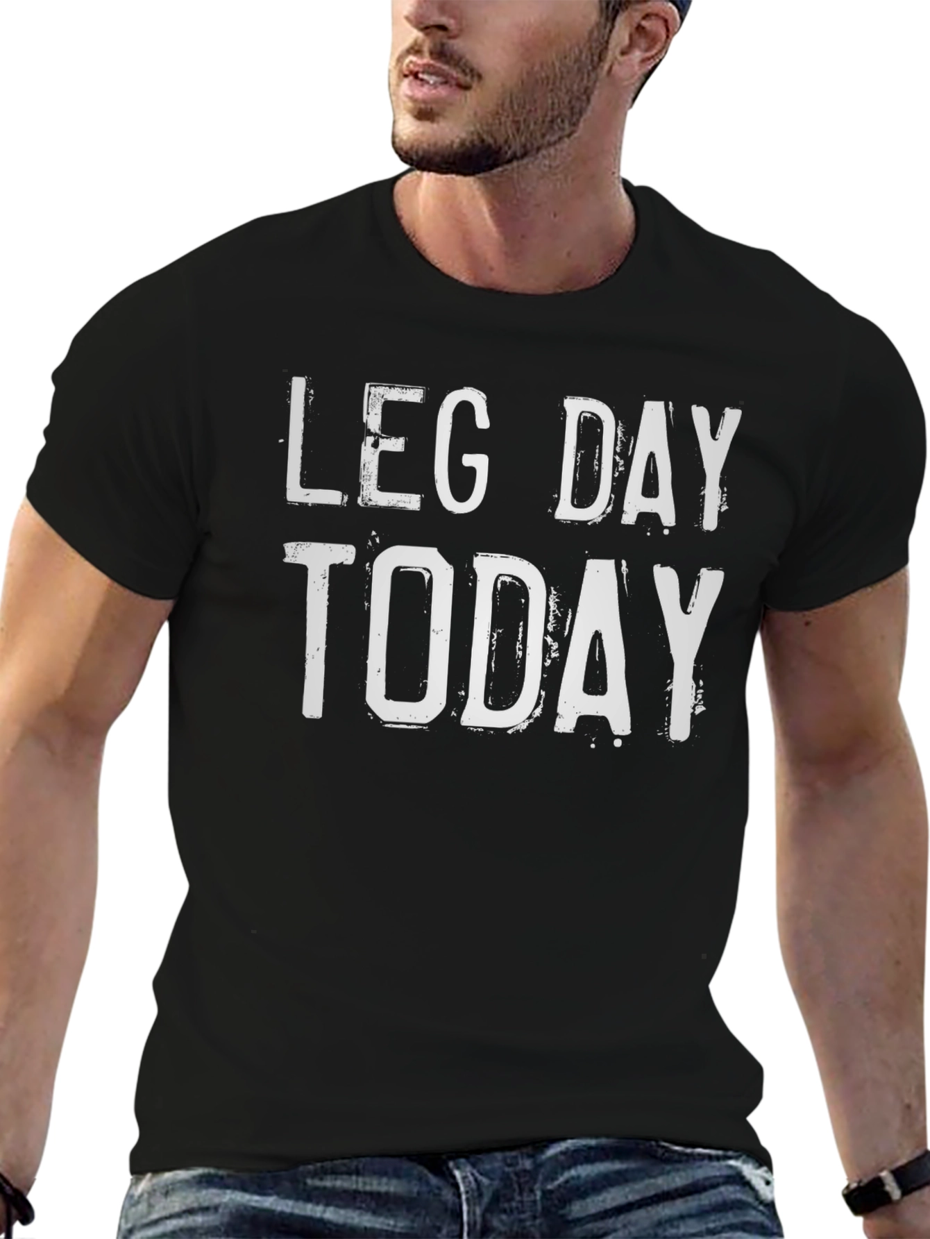 Leg Day Today T-Shirt - Workout Apparel