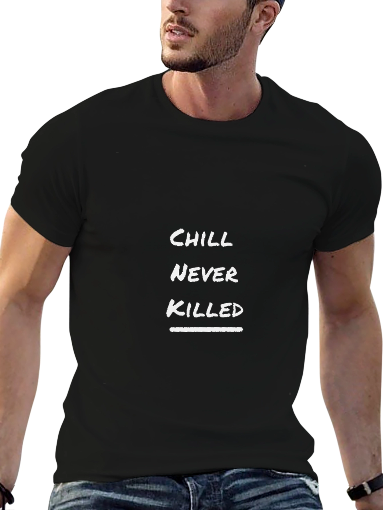 Chill Never Killed T-Shirt