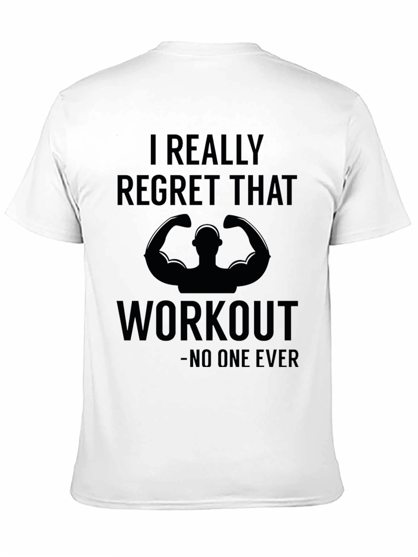 Funny Workout T-Shirt - Never Regret Gym Days