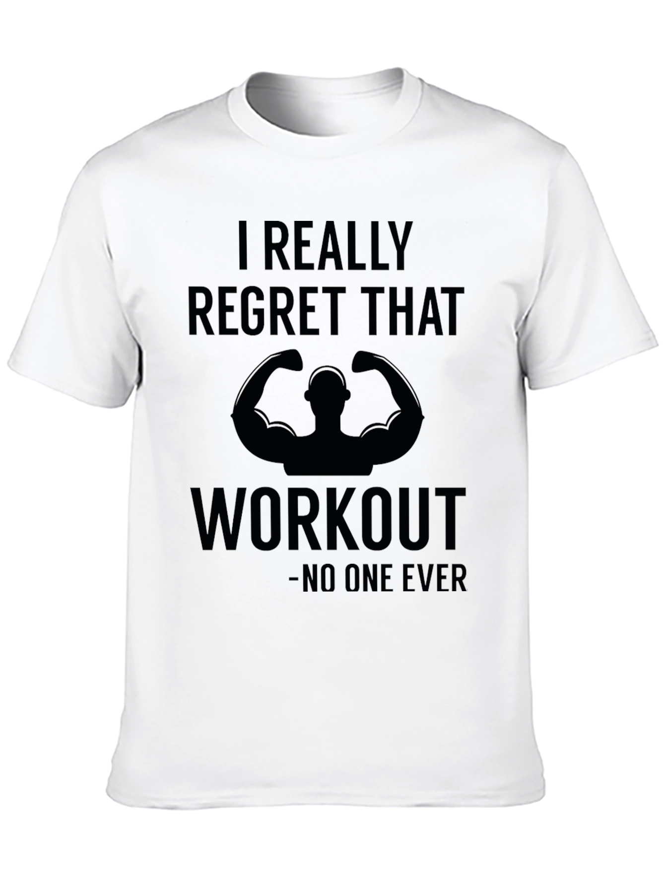 Funny Workout T-Shirt - Never Regret Gym Days