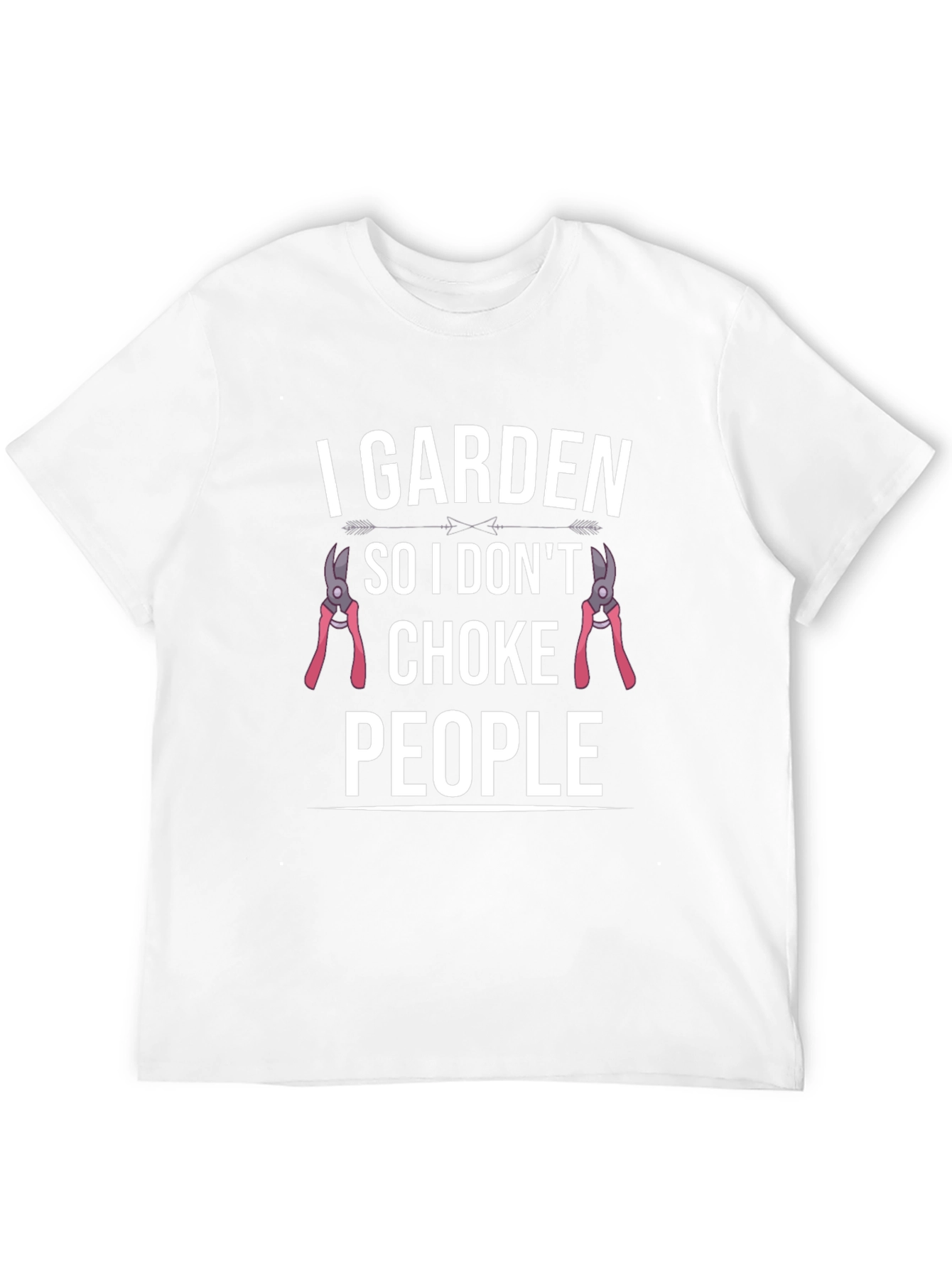 I Garden So I Dont Choke People Graphic T-Shirt
