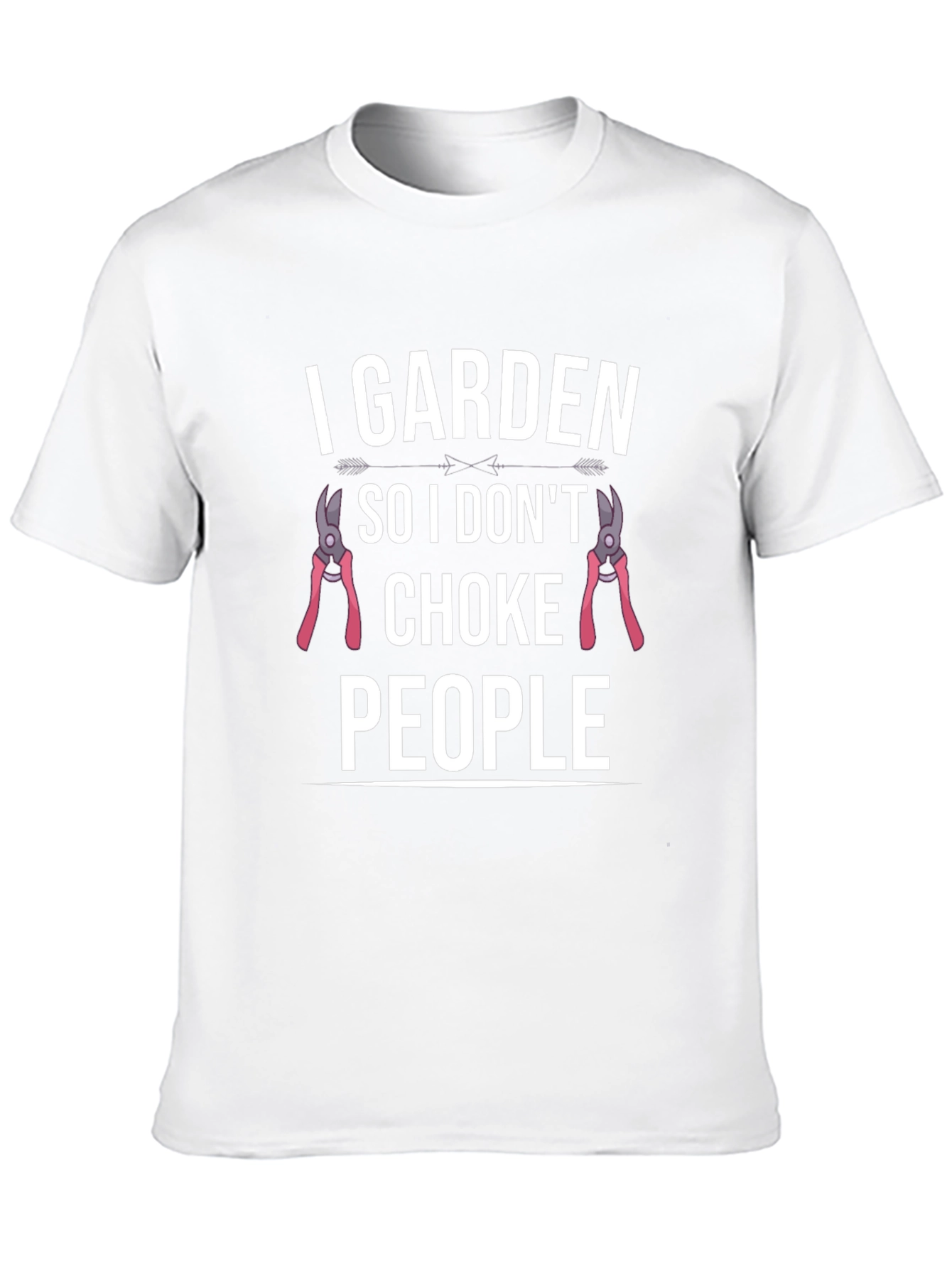 I Garden So I Dont Choke People Graphic T-Shirt