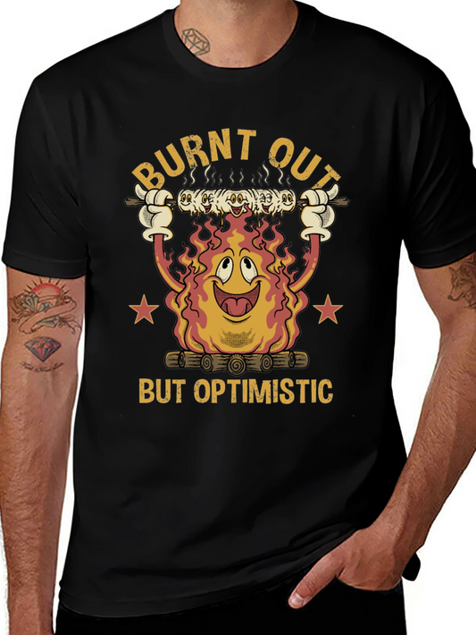 Burnt Out But Optimistic T-Shirt