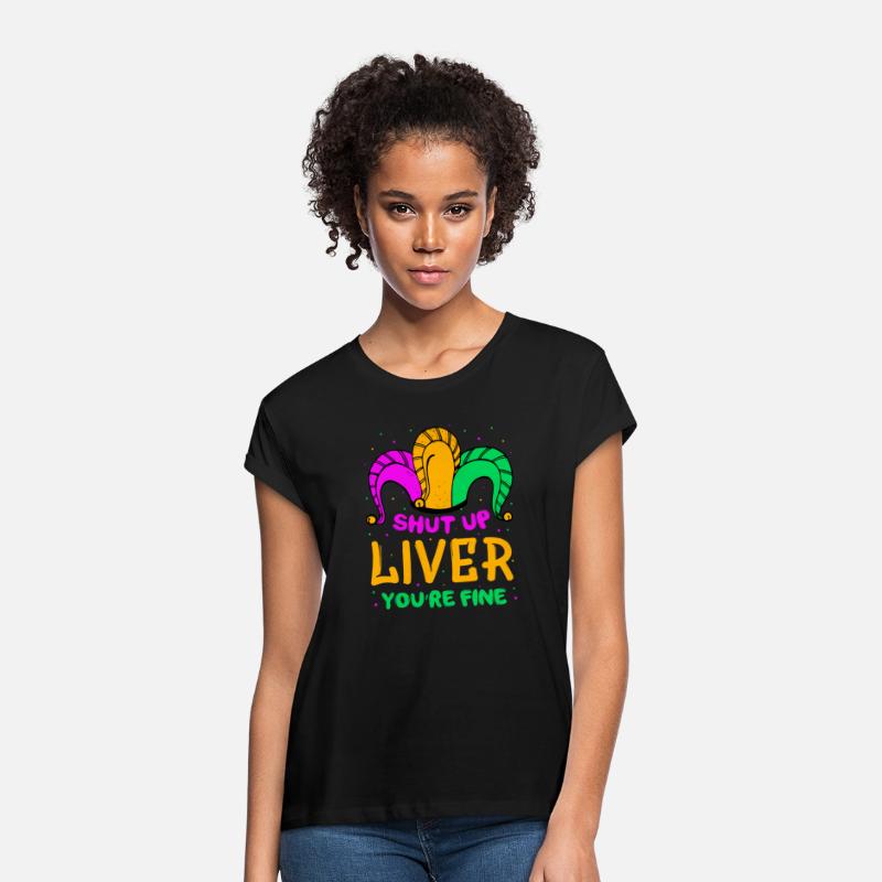 Shut Up Liver You're Fine Funny Mardi Gras Parade
