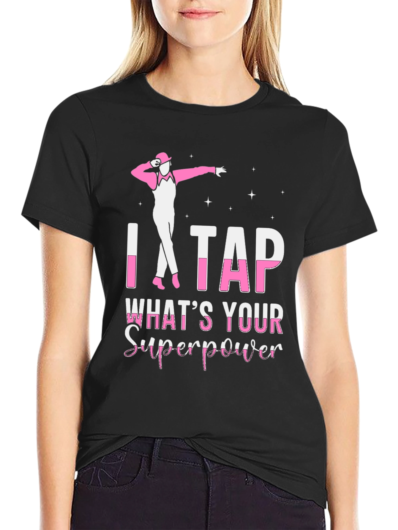 I Tap Whats Your Superpower T-Shirt